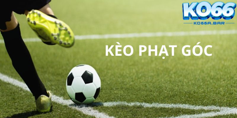 Tìm hiểu về kèo phạt góc KO66